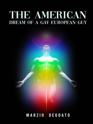 cover image of The American Dream of a Gay European Guy